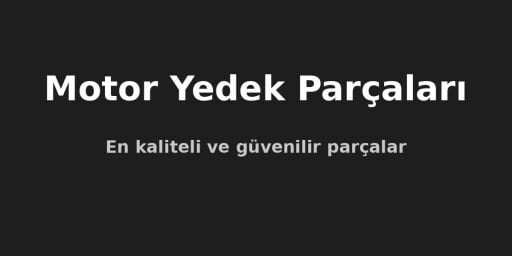 Motor Yedek Parçaları 