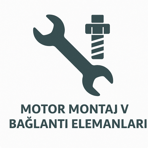 Motor Montaj ve Bağlantı Elemanları